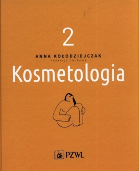 Kosmetologia. Tom 2 - Anna Kołodziejczak