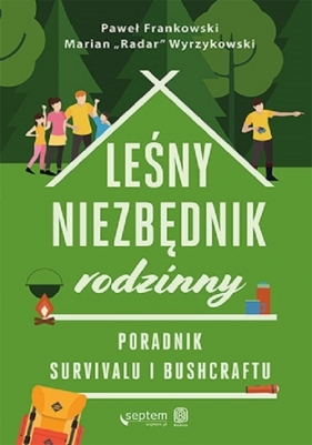 Leśny niezbędnik rodzinny - Marian Wyrzykowski, Paweł Frankowski