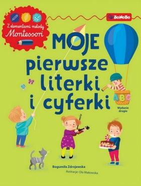 Moje pierwsze literki i cyferki z elementami metody Montessori - Zdrojewska Bogumiła