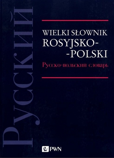 Wielki słownik rosyjsko-polski.