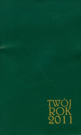 Kalendarz 2011 Twój rok