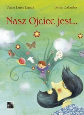 Nasz Ojciec jest... - Silvia Colombo, Maria Luisa Eguez