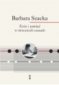 Życie i pamięć w mrocznych czasach - Barbara Szacka