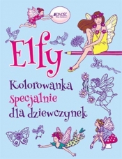 Elfy. Kolorowanka specjalnie dla dziewczynek