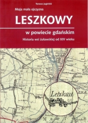Leszkowy w powiecie gdańskim - Jagielski Tomasz
