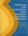 Prenatal and Postnatal Care Cindy L. Farley, Janet Engstrom, Julie Marfell