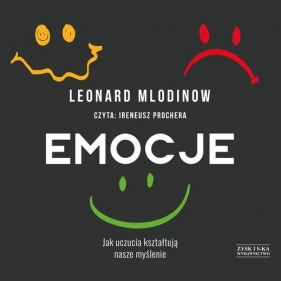 Emocje. Jak uczucia kształtują nasze myślenie (Audiobook) - Mlodinow Leonard