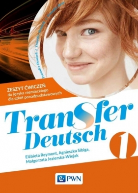Transfer Deutsch 1 Język niemiecki Zeszyt ćwiczeń - Elżbieta Reymont, Agnieszka Sibiga, Małgorzata Jezierska-Wiejak