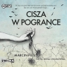 Cisza w Pogrance audiobook Marcin Pilis