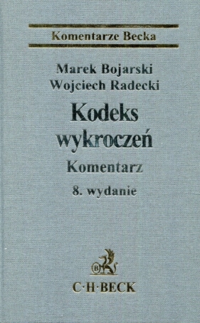 Kodeks wykroczeń Komentarz - Marek Bojarski, Wojciech Radecki