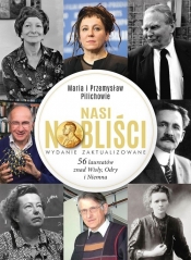 Nasi Nobliści. 56 laureatów znad Wisły, Odry i Niemna - Pilich Przemysław, Pilich Maria