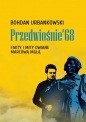 Przedwiośnie '68. - Bohdan Urbankowski