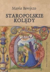 Staropolskie kolędy - Borejszo Maria