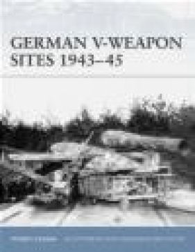 German V-Weapon Sites 1943-45 (F.#72) - Steven J. Zaloga, S Zaloga