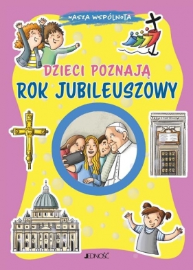 Dzieci poznają Rok Jubileuszowy - Mazzia Annamaria