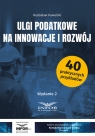 Ulgi podatkowe na innowacje i rozwój wyd.2 Radosław Kowalski