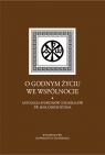 O godnym życiu we wspólnocie Antologia aforyzmów i didaskaliów św. Iluk Jan