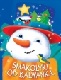 Smakołyki od Bałwanka - Anna Wiśniewska