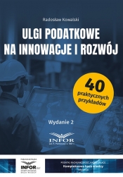 Ulgi podatkowe na innowacje i rozwój wyd.2 - Radosław Kowalski