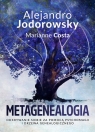 Metagenealogia Odkrywanie siebie za pomocą psychomagii i drzewa Alejandro Jodorowsky, Marianne Costa