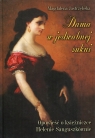 Dama w jedwabnej sukniOpowieść o księżniczce Helenie Sanguszkównie Jastrzębska Magdalena