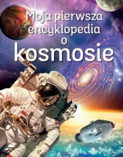 Moja pierwsza encyklopedia o kosmosie