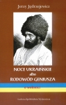 Noce ukraińskie albo rodowód geniusza Sen złoty o wolności Jędrzejewicz Jerzy