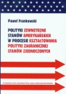 Polityki zewnętrzne stanów amerykańskich w procesie kształtowania polityki Frankowski Paweł