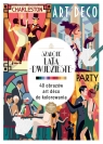 Art therapy. Kolorowanka antystresowa. Szalone lata dwudzieste. 40 obrazów art Opracowanie zbiorowe