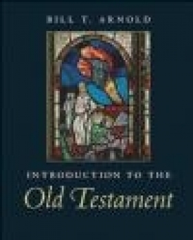 Introduction to the Old Testament - Bill Arnold