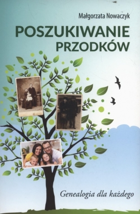 Poszukiwanie przodków - Małgorzata Nowaczyk