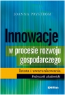 Innowacje w procesie rozwoju gospodarczego Istota i uwarunkowania