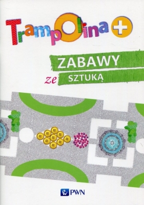 Trampolina+ Zabawy ze sztuką - Małgorzata Skalska