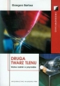 Druga twarz tlenu - Grzegorz Bartosz