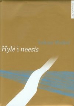 Hyle i noesis - Wróbel Łukasz