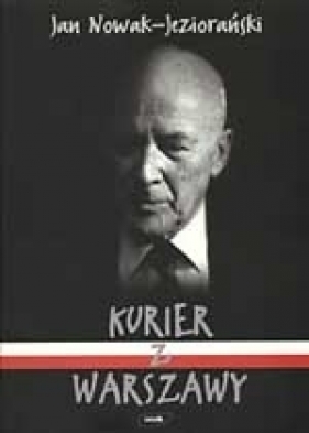 Kurier z Warszawy - Jan Nowak-Jeziorański