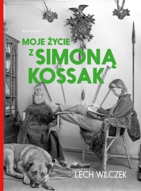 Moje życie z Simoną Kossak - Wilczek Lech