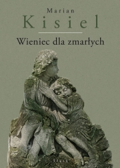 Wieniec dla zmarłych - Marian Kisiel