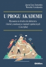 U progu akademiiWyzwania na drodze do doktoratu i kariery naukowej w Joanna Szen-Ziemiańska, Weronika Trzmielewska