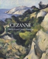 Cezanne: The Rock and Quarry Paintings Kevin Prenger