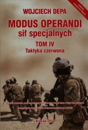 Modus Operandi sił specjalnych Tom 4 Taktyka czerwona - Depa Wojciech<br />