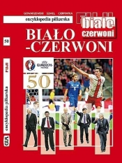 Biało-czerwoni (6): Encyklopedia piłkarska FUJI (tom 50) (Uszkodzona okładka) - Jerzy Cierpiatka