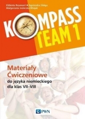 Kompass Team 1. Materiały ćwiczeniowe do języka niemieckiego dla klas 7 - Reymont Elżbieta, Sibiga Agnieszka, Jezierska-Wiejak Małgorzata