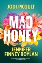 Mad Honey - Picoult Jodi, Boylan Jennifer Finney
