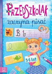 Przedszkolak zaczyna pisać 5-6 lat - Opracowanie zbiorowe