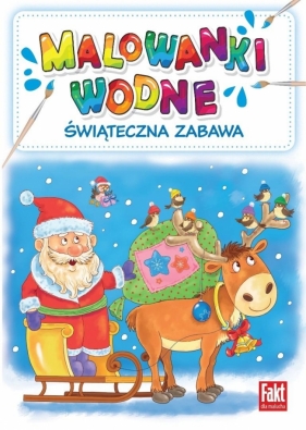 Świąteczna zabawa. Malowanki wodne - Opracowanie zbiorowe