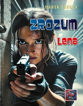 Zrozum. Lena. Tom 3 - Marek Tabuła