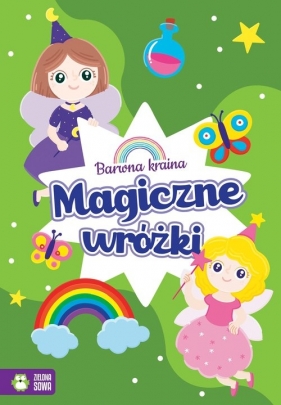 Barwna kraina. Magiczne wróżki.