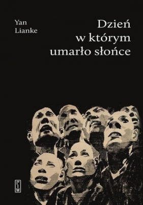 Dzień, w którym umarło słońce - Yan Lianke