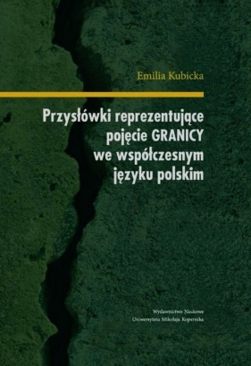 Przysłówki reprezentujące pojęcie granicy we współczesnym języku polskim - Kubicka Emilia<br />